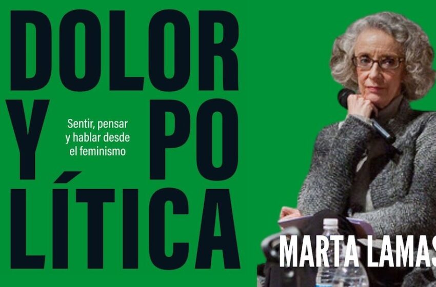  Entrevista a Marta Lamas sobre su libro «Dolor y Política» y la lucha feminista en México