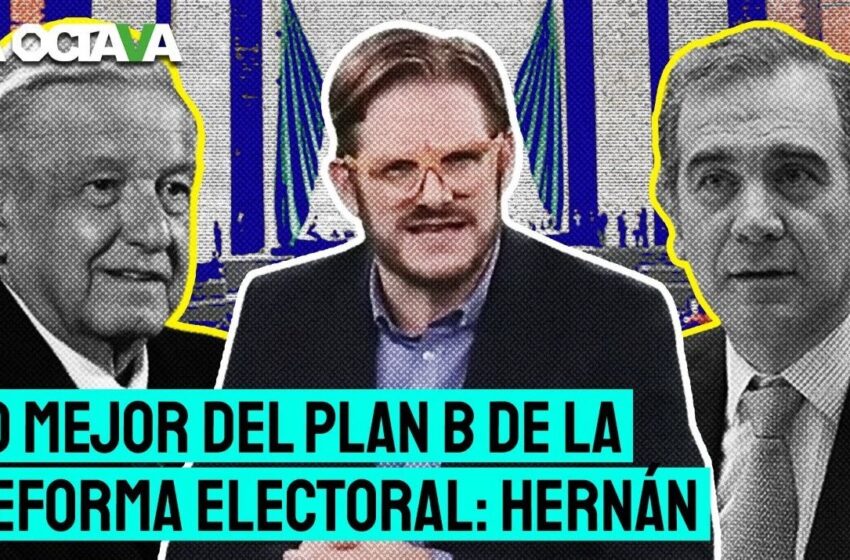  El «plan B» de la Reforma Electoral de López Obrador