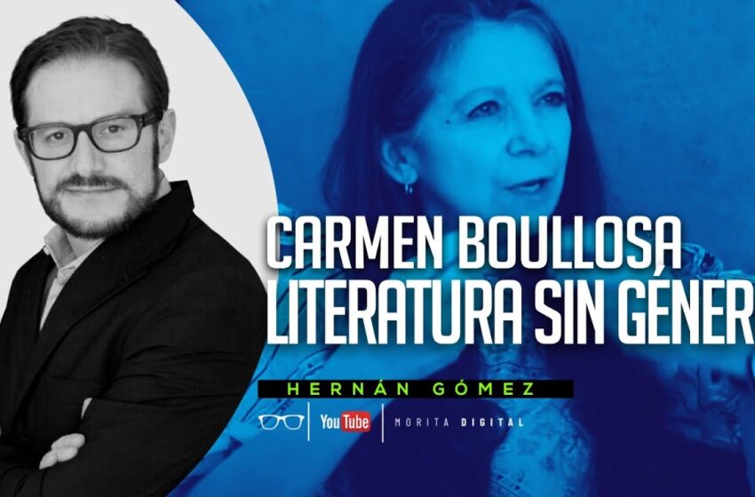 Literatura sin género con Carmen Boullosa