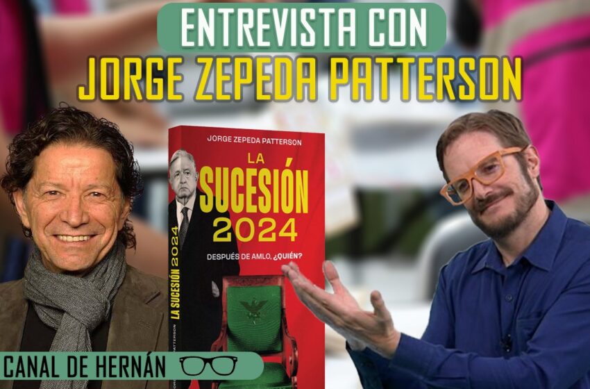  Entrevista con Jorge Zepeda Patterson